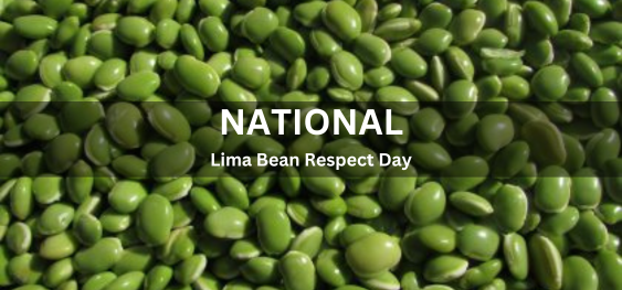 National Lima Bean Respect Day [राष्ट्रीय लीमा बीन सम्मान दिवस]